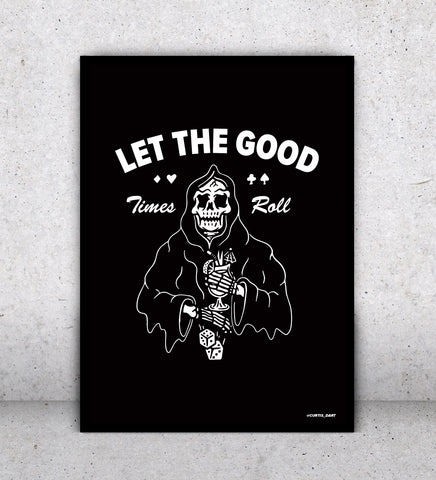 Let The Good Times Roll - Print