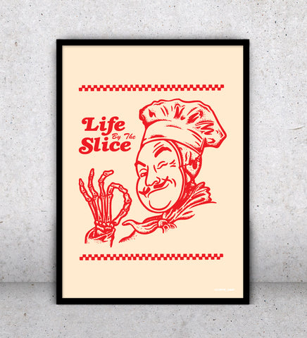 Life By The Slice - Print
